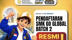 Pendaftaran SMK Go Global Batch 2 Dibuka, Cek Info dan Syaratnya