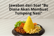 Jawaban dari Soal 'Bu Diana Akan Membuat Tumpeng Nasi'