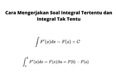 Cara Mengerjakan Soal Integral Tertentu dan Integral Tak Tentu