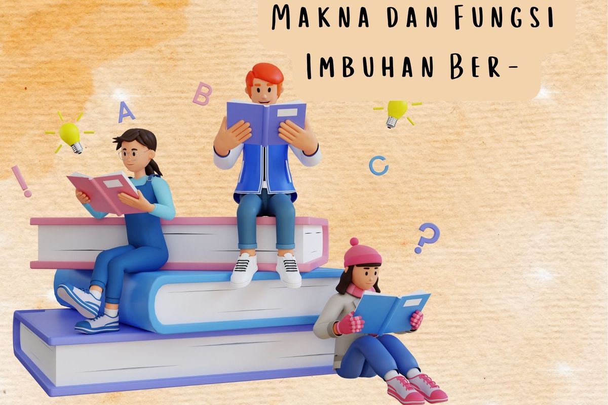 Makna dan Fungsi Imbuhan Ber-