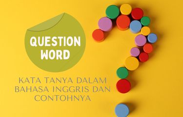 Ilustrasi question word dalam bahasa Inggris