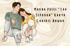 Makna Puisi "Tak Sepadan" Karya Chairil Anwar