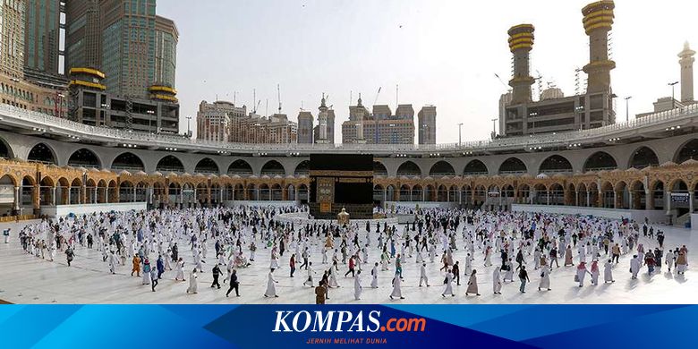 Lebih Dari 36 000 Jemaah Telah Selesai Jalani Umrah Tahap Pertama Halaman All Kompas Com