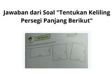 Jawaban dari Soal "Tentukan Keliling Persegi Panjang Berikut"