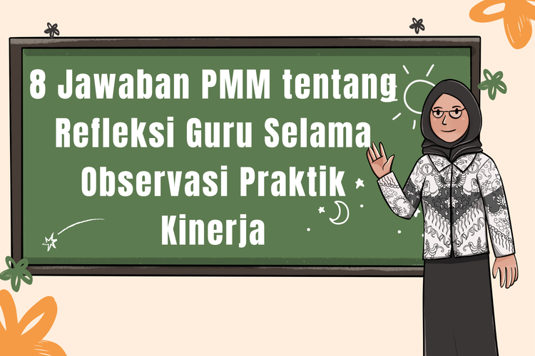 8 Jawaban PMM tentang Refleksi Guru Selama Observasi Praktik Kinerja