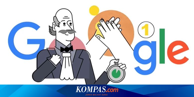 Mengenal Ignaz Semmelweis Pelopor Cuci Tangan Yang Jadi Doodle Hari Ini Halaman All Kompas Com