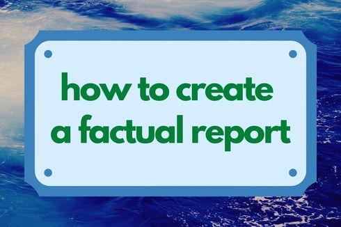 Cara Membuat Factual Report dalam Bahasa Inggris