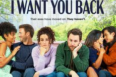 Sinopsis Film I Want You Back, Misi Membuat Mantan Kembali