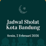Jadwal Sholat Hari Ini di Kota Bandung, Senin, 2 Februari 2026