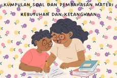 Kumpulan Soal dan Pembahasan Materi Kebutuhan dan Kelangkaan