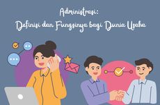 Administrasi: Definisi dan Fungsinya bagi Dunia Usaha