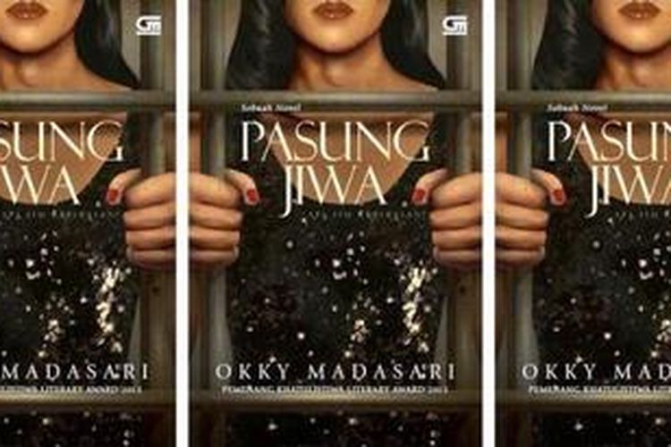 Pasung Jiwa, karya Okky Madasari.