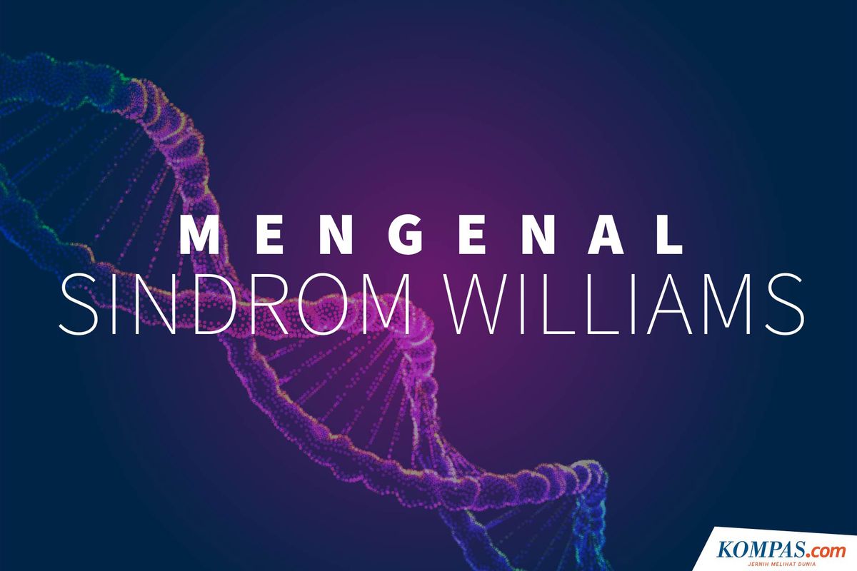 Mengenal Sindrom Williams