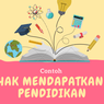 Contoh Hak Mendapatkan Pendidikan