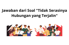 Jawaban dari Soal "Tidak Serasinya Hubungan yang Terjalin"