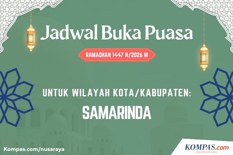 Buka Puasa Kota Samarinda Hari Ini 10 Maret 2026, Jam Berapa Azan Maghrib?