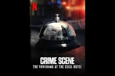 Sinopsis Crime Scene: The Vanishing at the Cecil Hotel