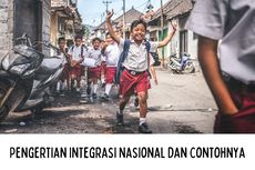 Pengertian Integrasi Nasional beserta Contohnya