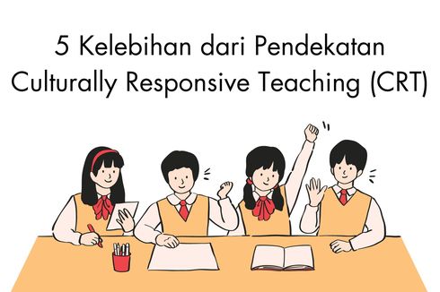 5 Kelebihan dari Pendekatan Culturally Responsive Teaching (CRT)