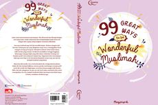 Mengintip Bekal Kompletnya Muslimah Hebat dari Buku 99 Great Ways to be Wonderful Muslimah