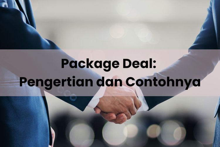 Package deal adalah kesepakatan antarnegara yang memuat perjanjian ekspor dan impor suatu produk. Package deal termasuk perdagangan internasional.