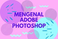 Mengenal Adobe Photoshop