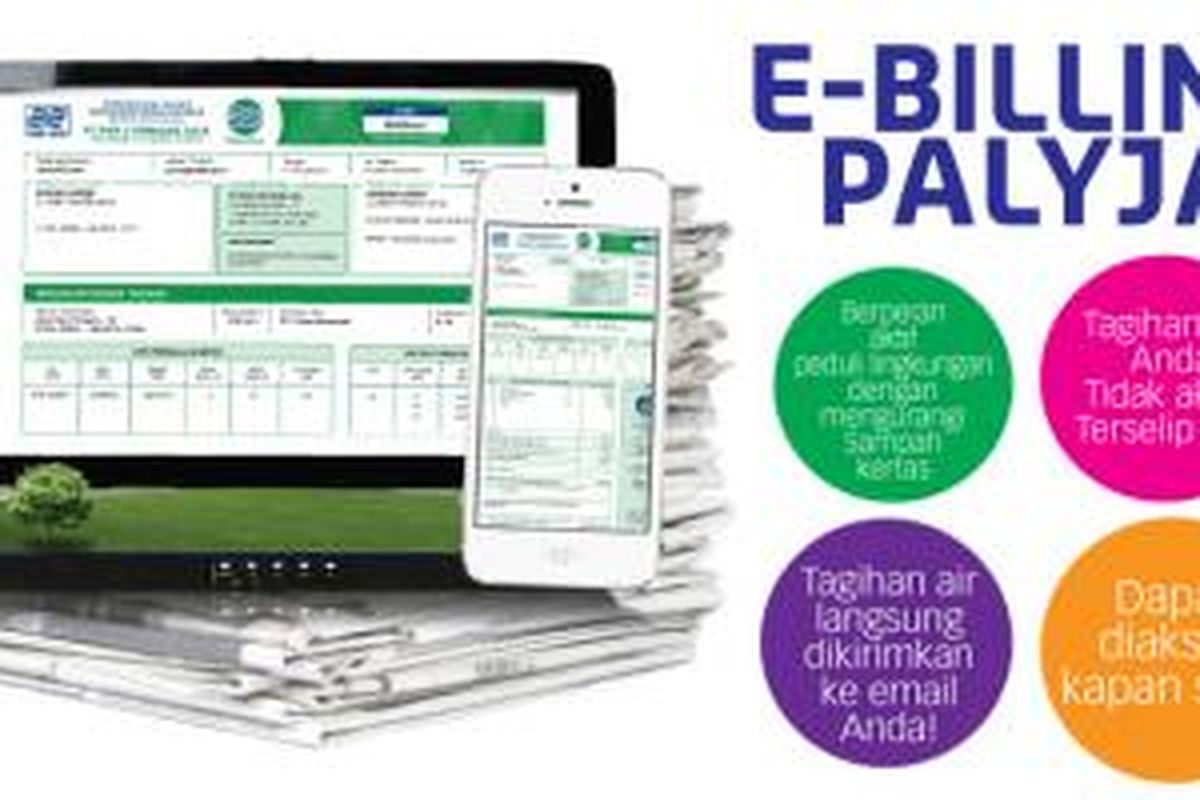 Lewat program e-Billing pelanggan Palyja akan menerima tagihan lewat email yang telah didaftarkan. Dengan cara itu, penggunaan amplop dan kertas tagihan pelanggan bisa dikurangi.