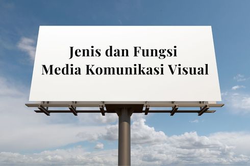 Jenis dan Fungsi Media Komunikasi Visual