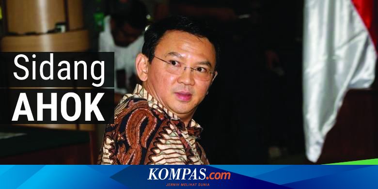 3 Saksi Fakta Dari Pihak Ahok Dihadirkan Pada Sidang Hari Ini