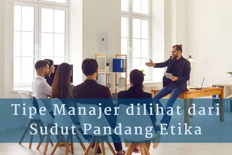 Ilustrasi Tipe Manajer dilihat dari Sudut Pandang Etika