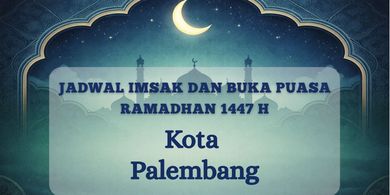 Jadwal Imsak dan Buka Kota Palembang Hari Ini, Sabtu 21 Februari 2026