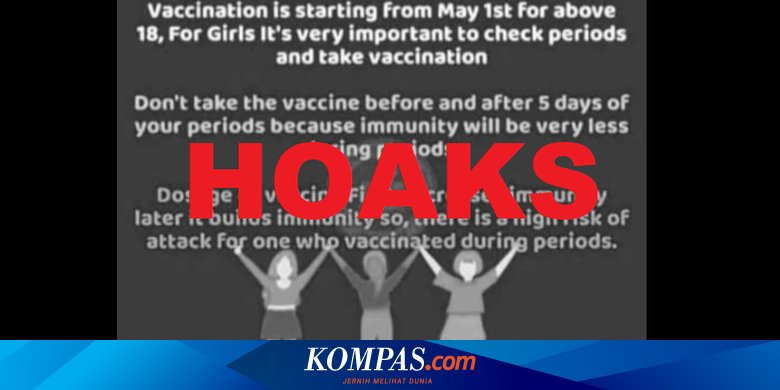 Hoaks Perempuan Haid Dilarang Menerima Vaksin Covid 19 Halaman All Kompas Com