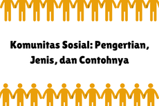 Komunitas Sosial: Pengertian, Jenis, dan Contohnya