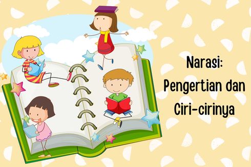 Narasi: Pengertian dan Ciri-cirinya