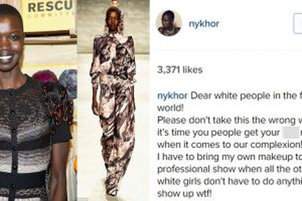 Model berdarah Sudan, Afrika, Nykhor Paul (25) lewat media sosial Instagram mengungkapkan kegeramannya karena diperlakukan berbeda (rasisme) dalam industri modeling. 