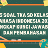 35 Soal TKA SD Kelas 6 Bahasa Indonesia 2026 Lengkap Kunci Jawaban dan Pembahasan