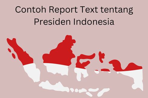 Contoh Report Text tentang Daftar Presiden Indonesia