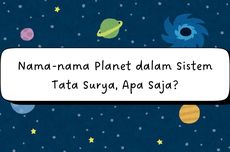 Nama-nama Planet dalam Sistem Tata Surya, Apa Saja?