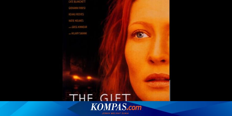 Sinopsis Film The Gift Cate Blanchett Jadi Peramal Demi Ungkap Kematian Misterius Halaman All Kompas Com
