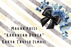 Makna Puisi "Karangan Bunga" Karya Taufiq Ismail