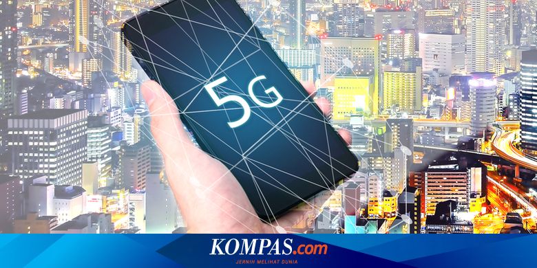 Mengenal Jaringan 5g Cara Kerja Dan Bahayanya Halaman All Kompas Com