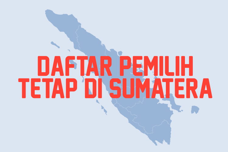Daftar Pemilih Tetap di Sumatera