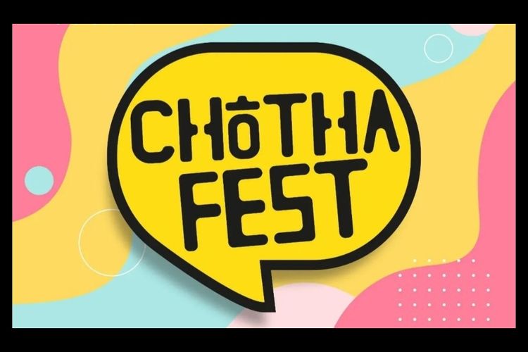 Tiga grup dan satu solois bakal memeriahkan Chotha Fest.