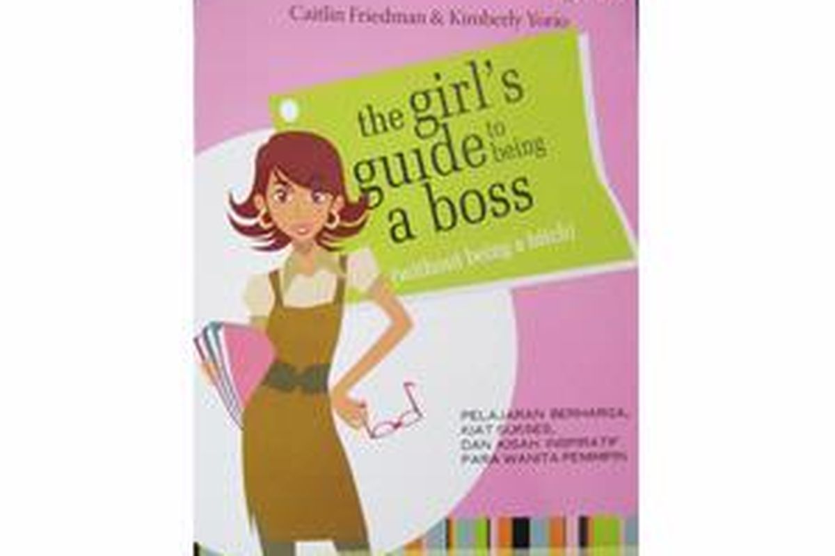 Ingin tahu cara jadi bos tanpa harus dimusuhiBaca buku ini.