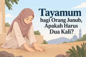 Tayamum bagi Orang Junub, Apakah Harus Dua Kali?