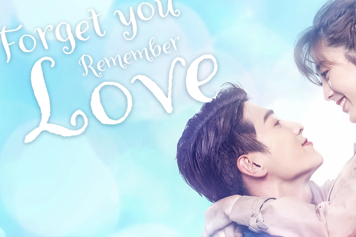 Sinopsis Forget You, Remember Love, Cinta Gadis Biasa dengan CEO