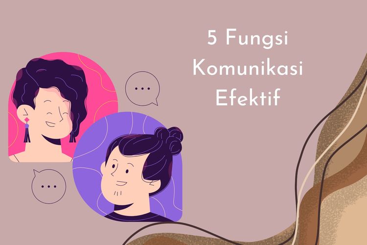 5 Fungsi Komunikasi Efektif yang Harus Diketahui