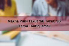 Makna Puisi Takut '66 Takut '98 Karya Taufiq Ismail