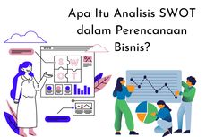 Apa Itu Analisis SWOT dalam Perencanaan Bisnis?