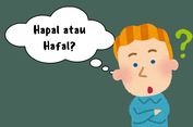 Hafal atau Hapal, Mana Penulisan yang Benar?